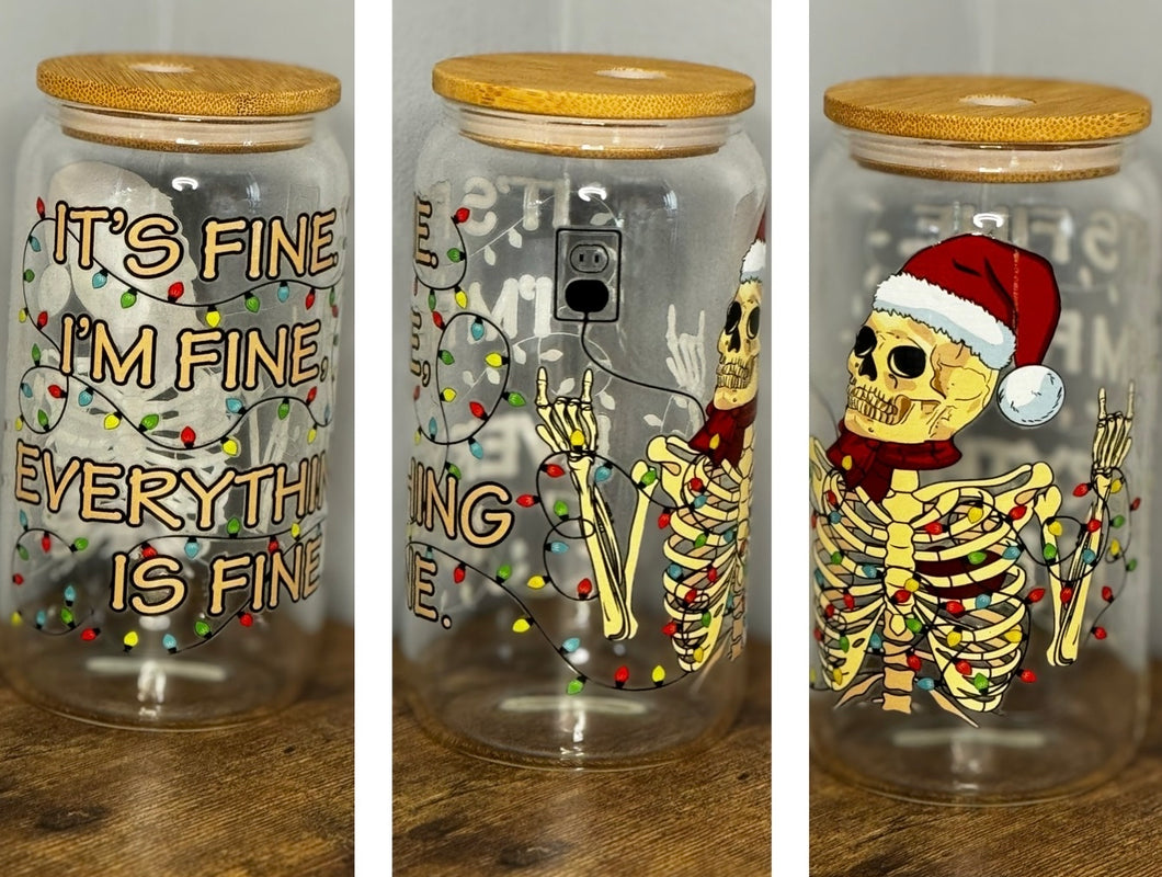 It’s fine I’m fine - 16oz glass can