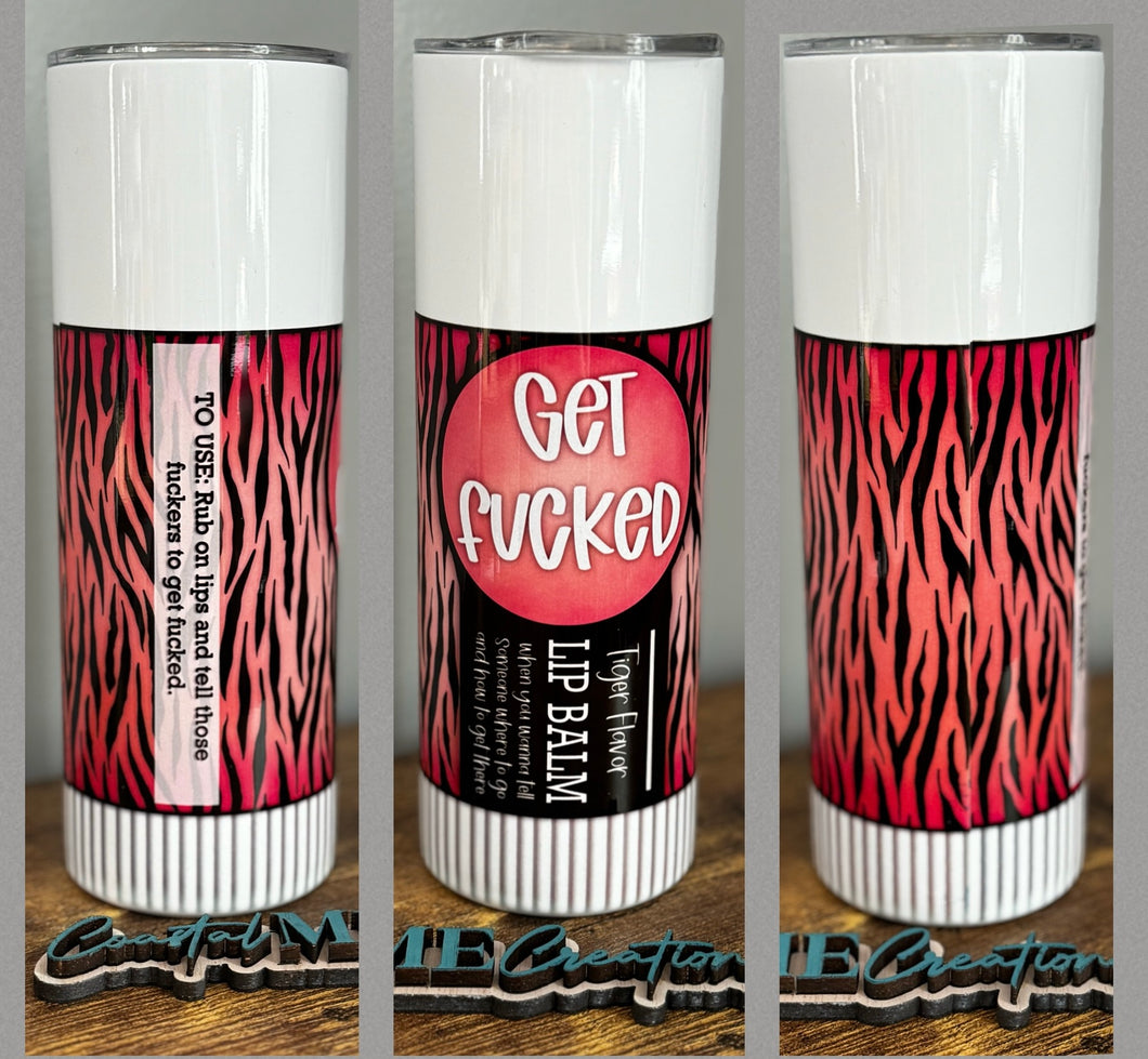 20oz Get F*cked Lip Balm Tumbler