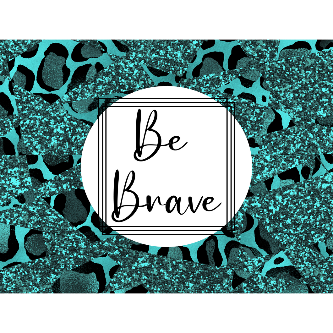 Be Brave - Blue