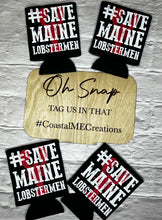 Load image into Gallery viewer, #SAVEMAINELOBSTERMEN Koozie
